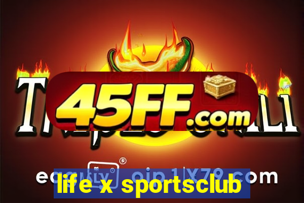 life x sportsclub